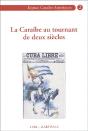La Caraïbe Au Tournant De Deux Siècles - Preview