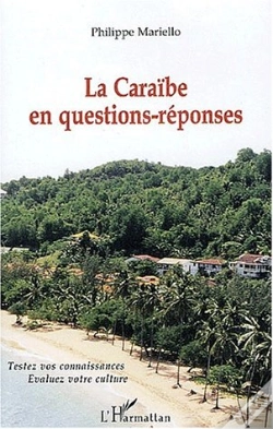 Capa do artigo La Caraibe En Questions Reponses ; Testez Vos Connaissances Evaluez Votre Culture