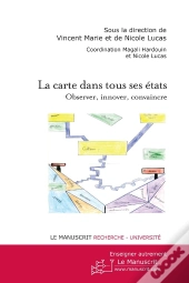 La Carte Dans Tous Ses États ; Observer, Innover, Convaincre
