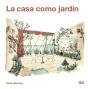 La Casa Como Jardín - Preview