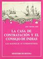 La Casa De Contratación Y El Consejo De Indias - Preview