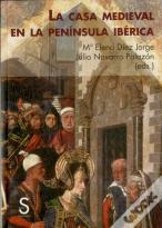La Casa Medieval En La Península Ibérica