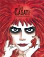 La Casati ; La Muse Egoïste - Preview
