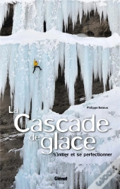 La Cascade De Glace ; S'Initier Et Progresser