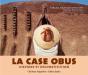 La Case Obus, Histoire Et Reconstitution - Preview