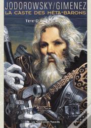 La Caste Des Meta-Barons T.5; Tete D'Acier L'Aieul
