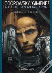 La Caste Des Meta-Barons T.7; Aghora Le Pere Mere