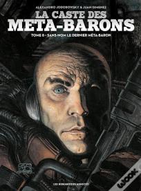La Caste Des Méta-Barons Tome 8 : Sans-Nom Le Dernier Méta-Baron