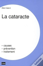 La Cataracte : Causes, Prevention, Traitement