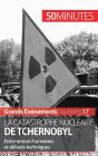 La Catastrophe Nucléaire De Tchernobyl : Entre Erreurs Humaines Et Défauts Techniques - Preview