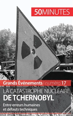Capa do artigo La Catastrophe Nucléaire De Tchernobyl : Entre Erreurs Humaines Et Défauts Techniques