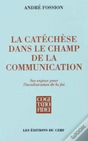 Capa do artigo La Catechese Dans Le Champ De La Communication - Ses Enjeux Pour L