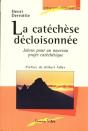 La Catéchèse Décloisonnée ; Jalons Pour Un Nouveau Projet Catéchétique (3e Édition) - Preview