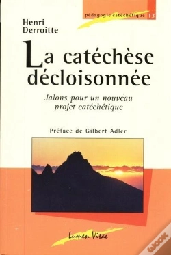 Capa do artigo La Catéchèse Décloisonnée ; Jalons Pour Un Nouveau Projet Catéchétique (3e Édition)
