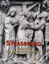 La Cathédrale De Strasbourg ; Sculpture Des Portails Occidentaux