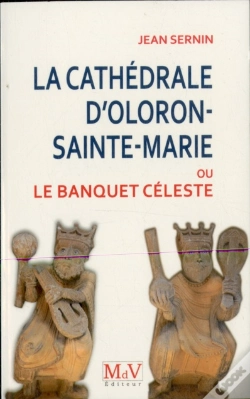 Capa do artigo La Cathédrale D'Oloron-Sainte-Marie ; Ou Le Banquet Céleste