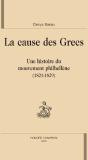 La Cause Des Grecs ; Une Histoire Du Mouvement Philhellène (1821-1829) - Preview