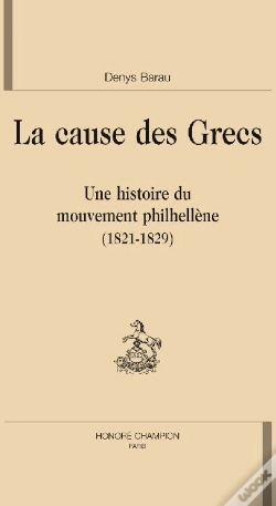 Capa do artigo La Cause Des Grecs ; Une Histoire Du Mouvement Philhellène (1821-1829)