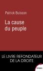 La Cause Du Peuple ; Le Livre Refondateur De La Droite - Preview