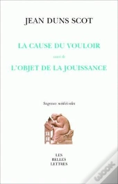 La Cause Du Vouloir Suivi De L'Objet De La Jouissance
