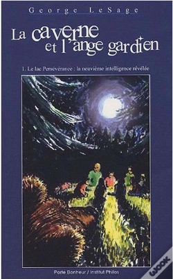 Capa do artigo La Caverne Et L'Ange Gardien T.1 ; Le Lac Persévérance : La Neuvième Intelligence Révélée