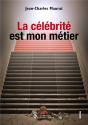 La Célébrité Est Mon Métier - Preview