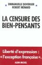 La Censure Des Bien-Pensants ; Liberte D'Expression : L'Exception Francaise - Preview