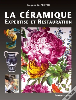 Capa do artigo La Céramique ; Expertise Et Restauration