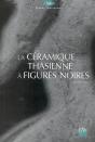 La Céramique Thasienne À Figures Noires - Preview