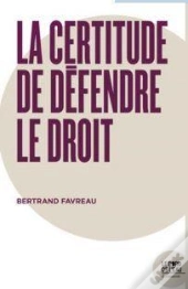 La Certitude De Défendre Le Droit