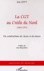 La Cgt Au Credit Du Nord (1949-1974) - Un Syndicalisme De Masse - Preview