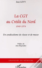 Capa do artigo La Cgt Au Credit Du Nord (1949-1974) - Un Syndicalisme De Masse