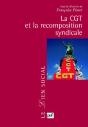 La Cgt Et La Recomposition Syndicale - Preview