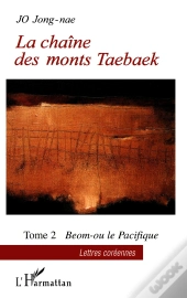 La Chaine Des Monts Taebaek T.2 ; Beom-Ou Le Pacifique