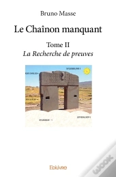 La Chaînon Manquant Tome 2 ; La Recherche Des Preuves