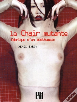 Capa do artigo La Chair Mutante ; Fabrique D'Un Posthumain