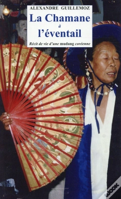 Capa do artigo La Chamane À L'Éventail, Récit De Vie D'Une Mudang Coréenne ; La Chamane Et L'Ethnologue