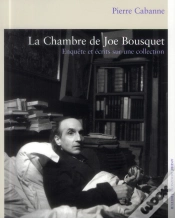 Capa do artigo La Chambre De Joe Bousquet ; Enquete Et Ecrits Sur Une Collection