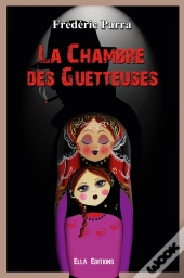 La Chambre Des Guetteuses