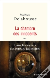 Capa do artigo La Chambre Des Innocents ; Dans Les Secrets Des Erreurs Judiciaires
