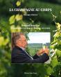 La Champagne Au Corps : Bernard Beaulieu, L'Engagement D'Un Homme Dévoué À Son Terroir - Preview