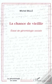 Capa do artigo La Chance De Vieillir ; Essai De Gerontologie Sociale