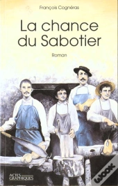 La Chance Du Sabotier