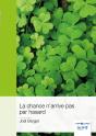 La Chance N'Arrive Pas Par Hasard - Preview