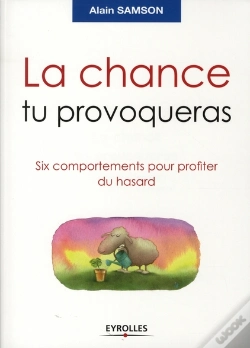 Capa do artigo La Chance Tu Provoqueras ; Six Comportements Pour Profiter Du Hasard