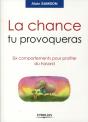 La Chance Tu Provoqueras ; Six Comportements Pour Profiter Du Hasard - Preview