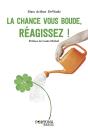 La Chance Vous Boude, Reagissez ! - Preview