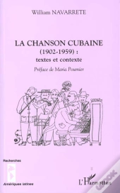 La Chanson Cubaine 1902-1959 ; Textes Et Contexte