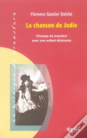 Capa do artigo La Chanson De Jodie ; Clinique Du Transfert Avec Une Enfant Délaissée