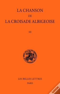 Capa do artigo La Chanson De La Croisade Albigeoise Tome 3